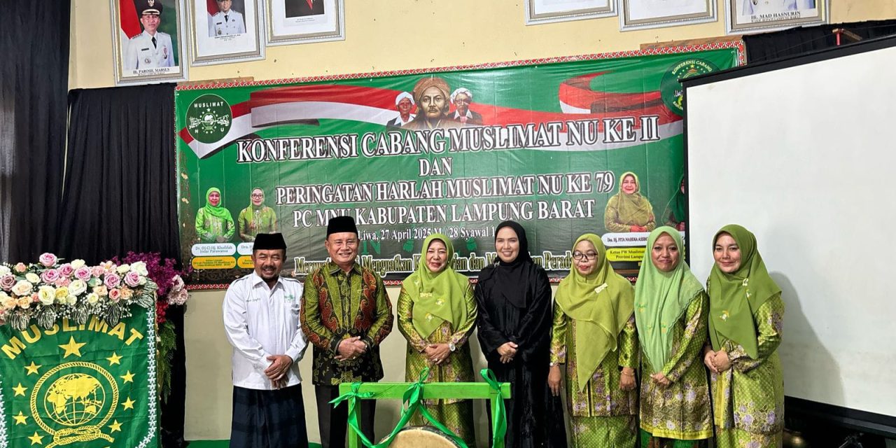 Wakil Bupati Lampung Barat Resmi Buka Konfercab II Muslimat NU: Dorong Muslimat NU Berperan Aktif dalam Pembangunan Daerah