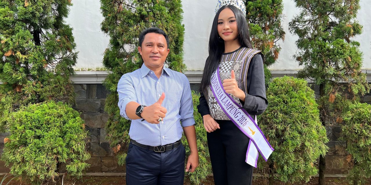 Bupati Harap Agita Nazara Perwakilan Lampung Puteri Indonesia 2026 Jadi Motor Penggerak Pariwisata