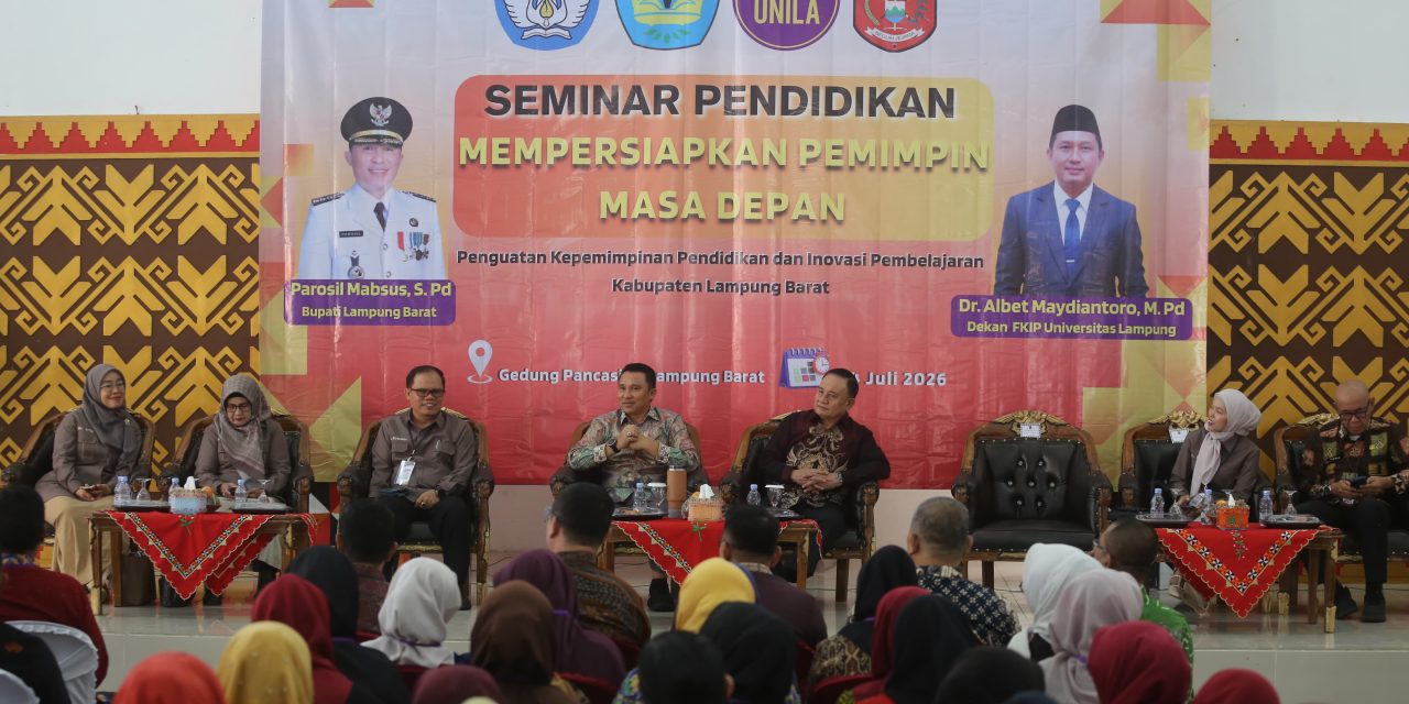 340 Guru dan Kepala Sekolah Ikuti Seminar, Bupati Parosil Perkuat Kolaborasi dengan FKIP Unila